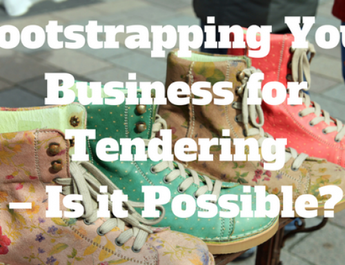 Bootstrapping Your Business for Tendering – Is it Possible?